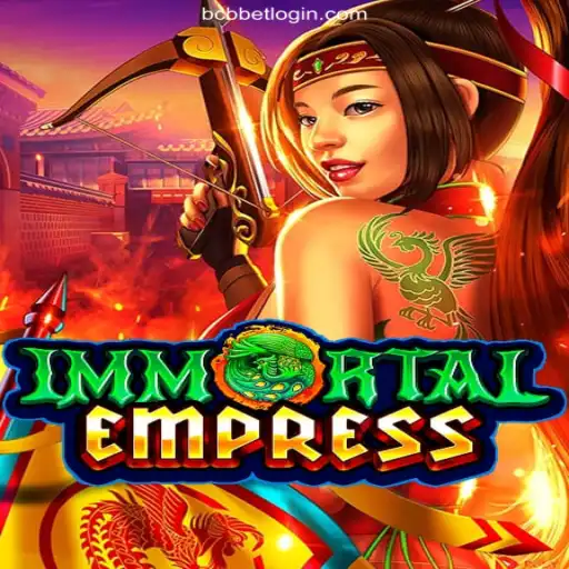 ImmortalEmpress: Discover the Legendary World of BCBbet
